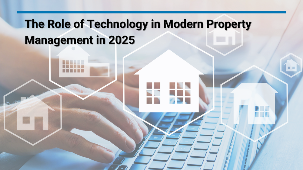 The Role of Technology in Modern Property Management in 2025